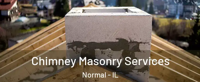  Chimney Masonry Services Normal - IL