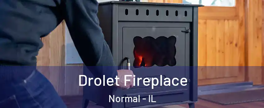  Drolet Fireplace Normal - IL
