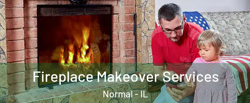  Fireplace Makeover Services Normal - IL