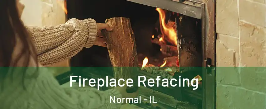  Fireplace Refacing Normal - IL