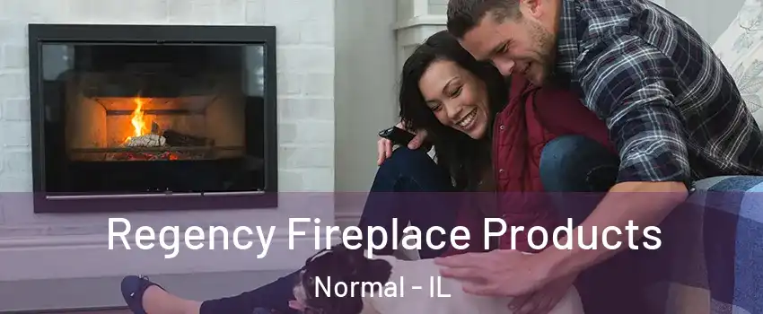  Regency Fireplace Products Normal - IL