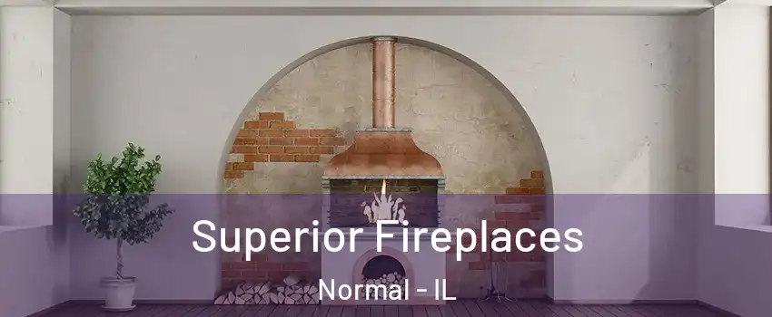  Superior Fireplaces Normal - IL